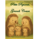 Petits Piquants, Grands Coeurs