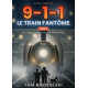 9-1-1 Le Train Fantôme | Tome 2