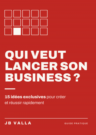 QUI VEUT LANCER SON BUSINESS ?