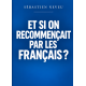 Et si on recommençait par les Français