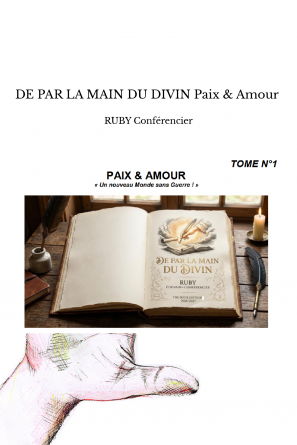 DE PAR LA MAIN DU DIVIN Paix & Amour 