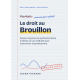 Le droit au Brouillon