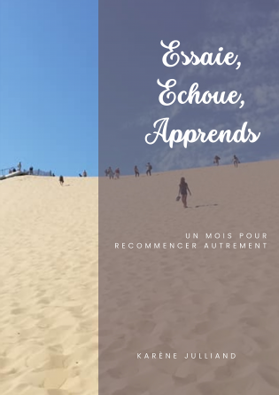 Essaie, Echoue, Apprends