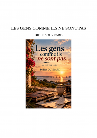 LES GENS COMME ILS NE SONT PAS