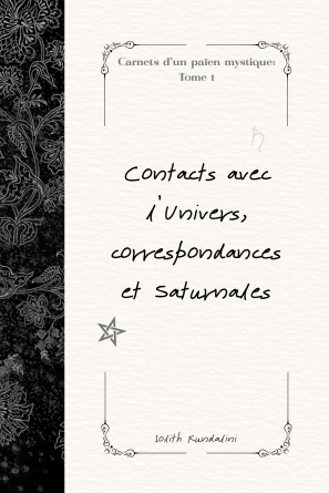 Carnets d'un païen mystique: Tome 1