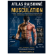 Atlas raisonné de la musculation