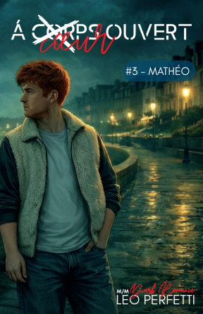 A COEUR OUVERT - #3 MATHEO