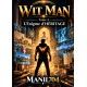 WIT MAN L’ÉNIGME D’HÉRITAGE