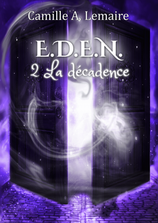 E.D.E.N. Tome 2: la décadence