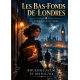LES BAS-FONDS DE LONDRES