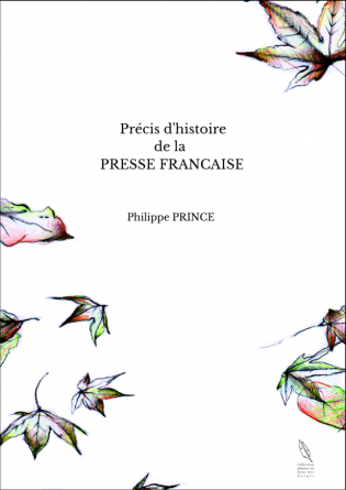 Précis d'histoire de la PRESSE FRANCAI