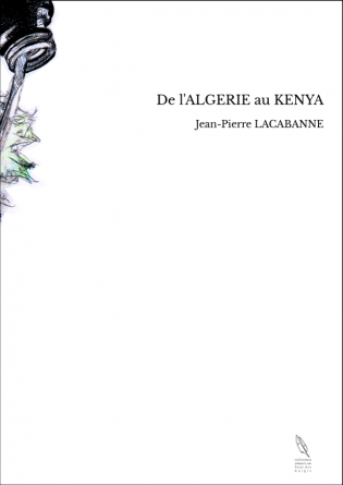 De l'ALGERIE au KENYA