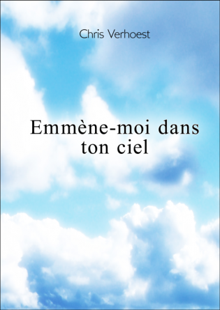 Emmène-moi dans ton ciel