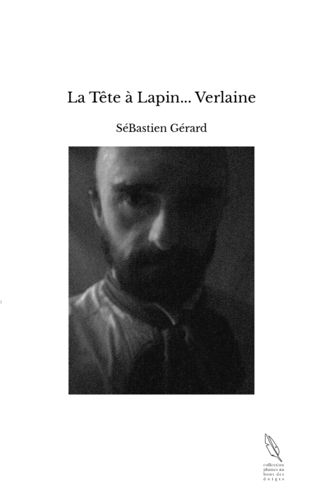 La Tête à Lapin... Verlaine