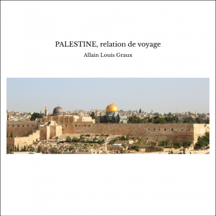 PALESTINE, relation de voyage