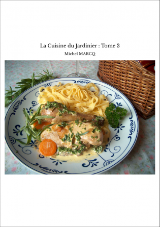 La Cuisine du Jardinier : Tome 3