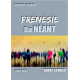 FRENESIE DU NEANT