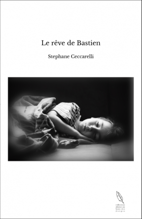 Le rêve de Bastien