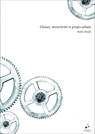 Cluster, attractivité et projet urbain