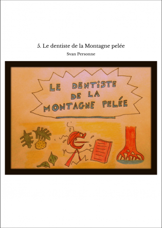 5. Le dentiste de la Montagne pelée