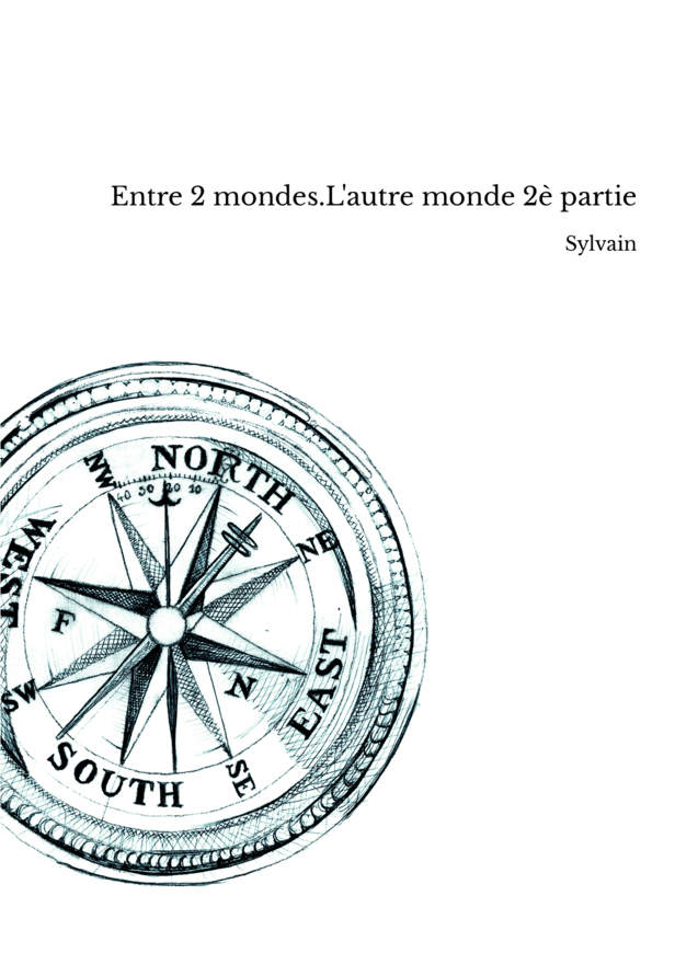 Entre 2 mondes.L'autre monde 2è partie