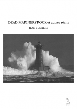 DEAD MARINERS'ROCK et autres récits