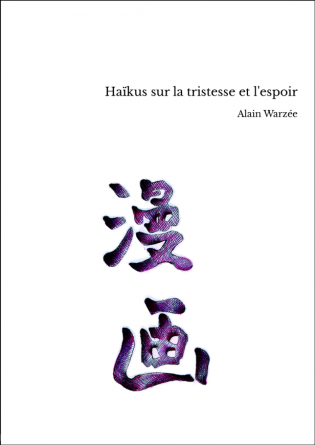 Haïkus sur la tristesse et l'espoir