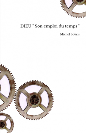 DIEU " Son emploi du temps "