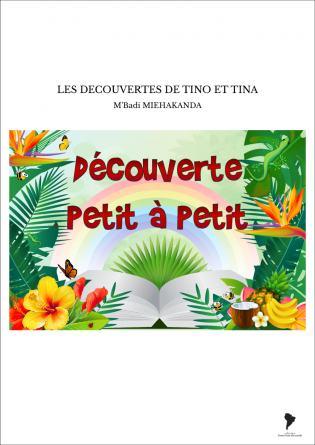 LES DECOUVERTES DE TINO ET TINA