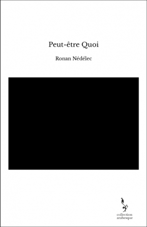 Peut-être Quoi