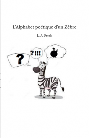 L'Alphabet poétique d'un Zèbre