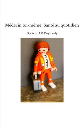 Médecin toi-même! Santé au quotidien