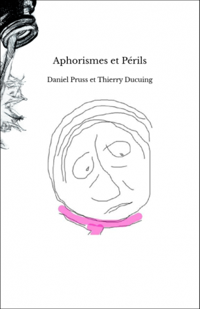 Aphorismes et Périls