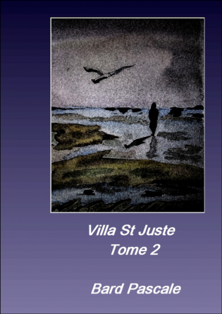 VIlla st juste ! Tome 2