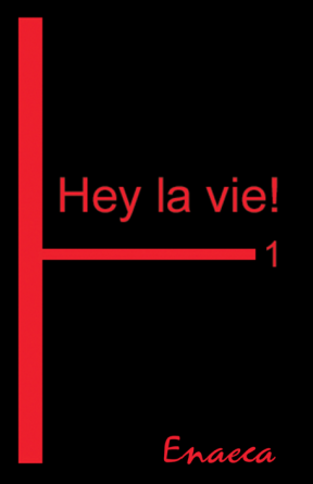 Hey la vie! 1