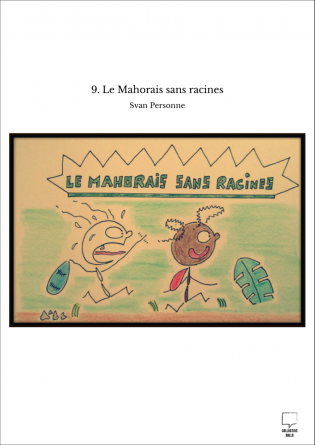 9. Le Mahorais sans racines