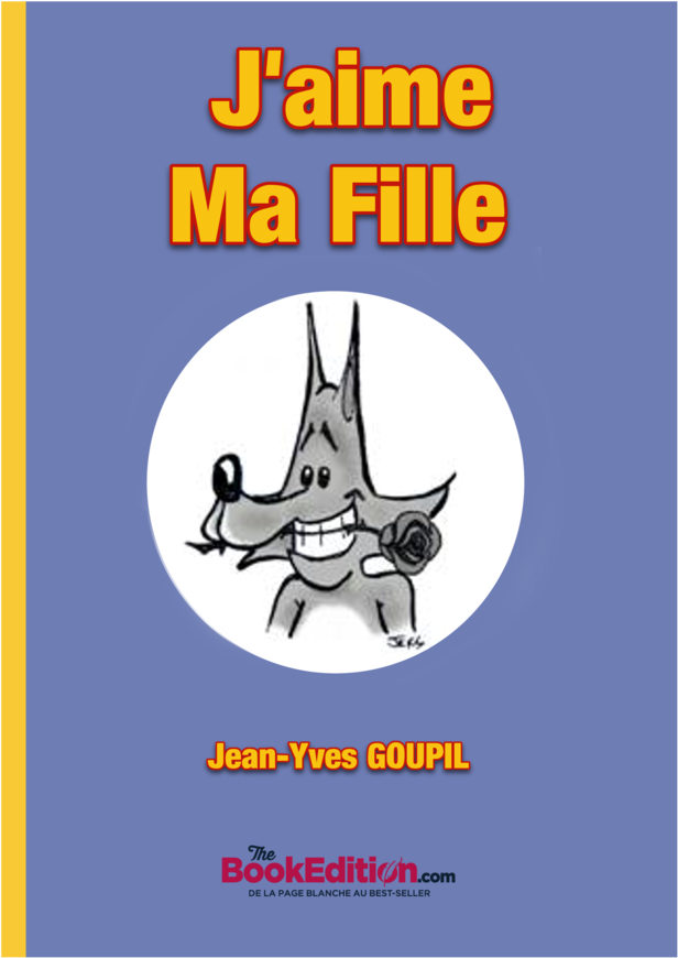 J'aime Ma Fille - Jean-Yves GOUPIL