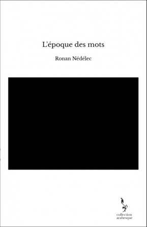 L'époque des mots