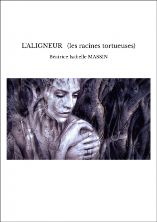 L'ALIGNEUR (les racines tortueuses)