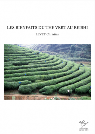 LES BIENFAITS DU THE VERT AU REISHI