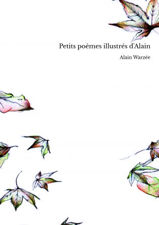 Petits poèmes illustrés d'Alain