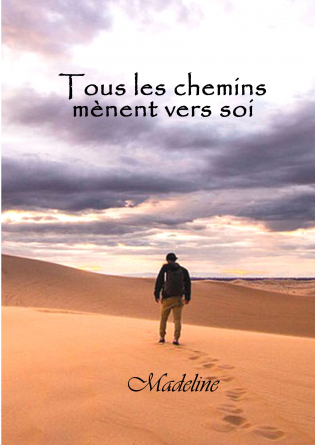 Tous les chemins mènent vers soi