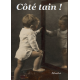 Coté tain (mal voyant)