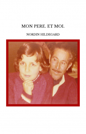 MON PERE. ET MOI.