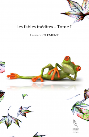 les fables inédites - Tome I