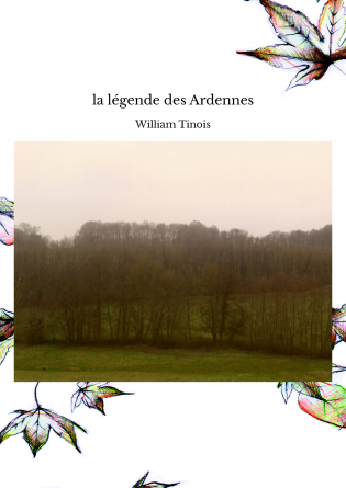 la légende des Ardennes