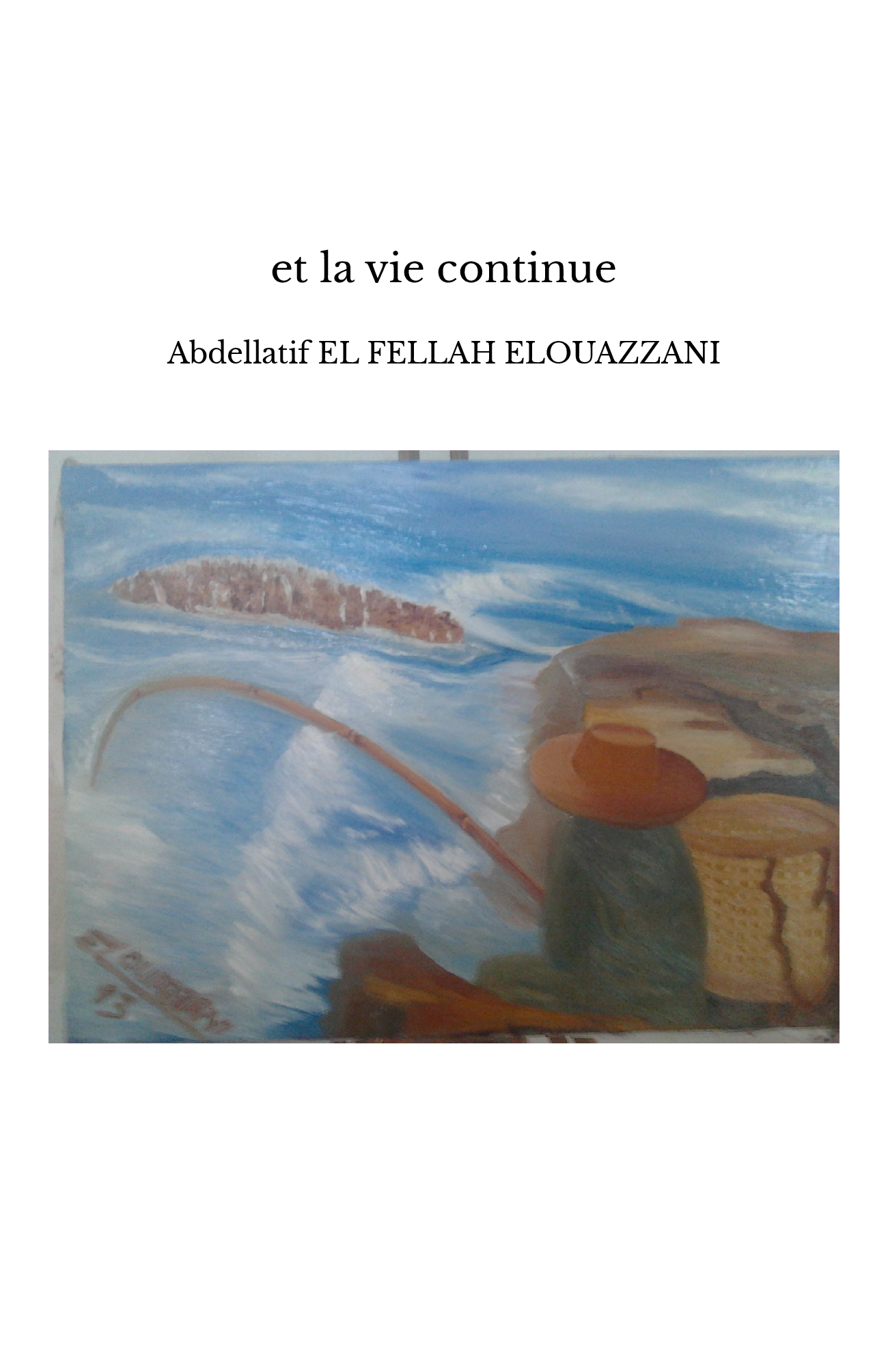 et la vie continue