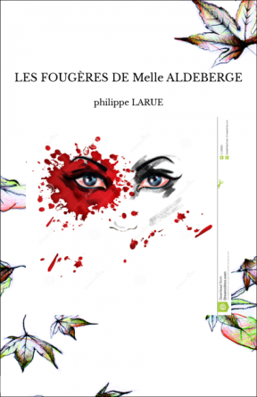 LES FOUGÈRES DE Melle ALDEBERGE