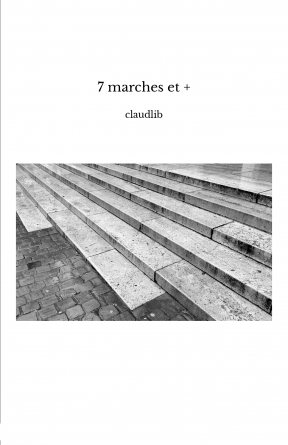 7 marches et +