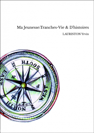 Ma Jeunesse:Tranches-Vie & D'histoires